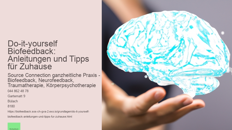 Do-it-yourself Biofeedback: Anleitungen und Tipps für Zuhause